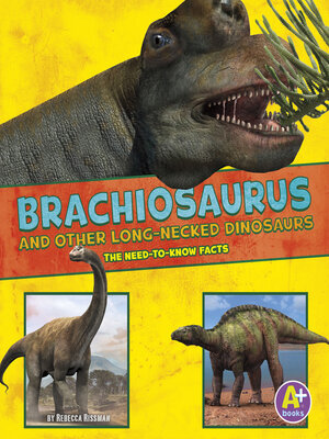 cover image of Brachiosaurus and Other Big Long-Necked Dinosaurs
